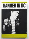Banned in D C: Photos and Anecdotes from the Dc Punk Underground (79-85)
