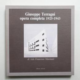 Giuseppe Terragni: opera completa, 1925-1943
