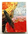 PRIVATE VIEW: THE LIVELY WORLD OF BRITISH ART