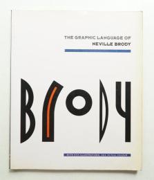 THE GRAPHIC LANGUAGE OF NEVILLE BRODY