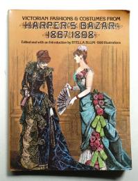 Victorian Fashions and Costumes from Harper's Bazar, 1867-1898