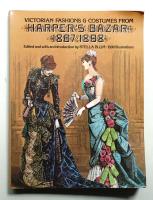 Victorian Fashions and Costumes from Harper's Bazar, 1867-1898