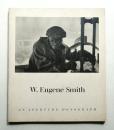 W. Eugene Smith : his photographs and notes