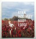 Ryan McGinley : Body loud!