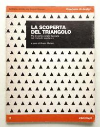 LA SCOPERTA DEL TRIANGOLO. Più di cento notizie illustrate sul triangolo equilatero