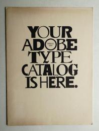 YOUR ADOBE TYPE CATALOG IS HERE (1989 SPRING)