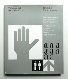 Zeichensysteme der visuellen Kommunikation : Handbuch für Designer, Architekten, Planer, Organisatoren