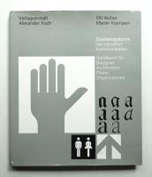 Zeichensysteme der visuellen Kommunikation : Handbuch für Designer, Architekten, Planer, Organisatoren