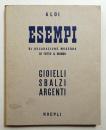 Gioielli, sbalzi, argenti.