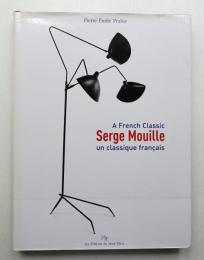 Serge Mouille : un classique français : a French classic