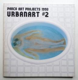 PARCO ART PROJECTS 1993 URBANART #2