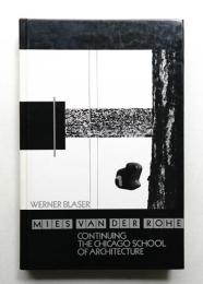 Mies Van Der Rohe, Continuing the Chicago School of Architecture