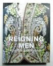 Reigning Men: Fashion In Menswear, 1715-2015