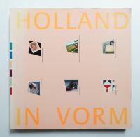 Holland in vorm: Dutch design, 1945-1987