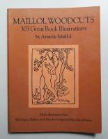 Maillol Woodcuts: 303 Great Book Illustrations