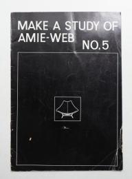 MAKE A STUDY OF AMIE-WEB NO.5