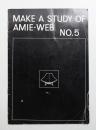 MAKE A STUDY OF AMIE-WEB NO.5