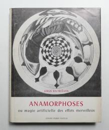 Anamorphoses : ou magie artificielle des effets merveilleux