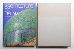 Architecture de l'Islam. De l'Atlantique au Gange