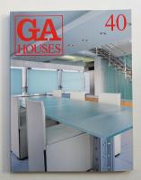 GA HOUSES : 世界の住宅 40