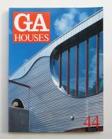 GA HOUSES : 世界の住宅 44