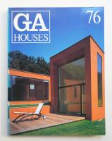 GA HOUSES : 世界の住宅 76