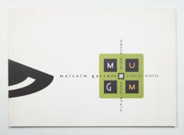 「ウルテリア・モチーフ」展 マルコム・ギャレット