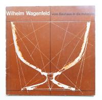 Wilhelm Wagenfeld, vom Bauhaus in die Industrie