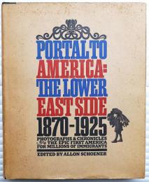 Portal to America: The Lower East Side 1870-1925