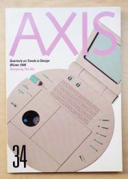 季刊デザイン誌 アクシス 第34号 特集 : デザイニング・ザ・ナインティーズ