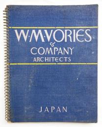 ヴオーリズ建築事務所作品集 : Their Work in Japan 1908-1936