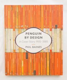 PENGUIN BY DESIGN: A COVER STORY 1935-2005