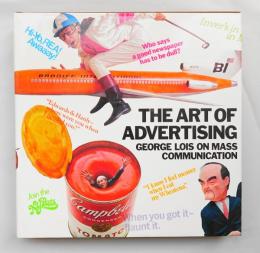 THE ART OF ADVERTISING: GEORGE LOIS ON MASS COMMUNICATION
