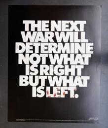 THE NEXT WAR DETERMINE NOT WHAT IS RIGHT BUT WHAT IS LEFT