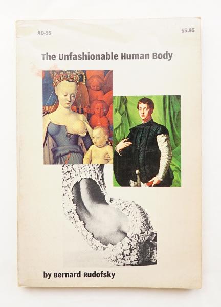 The Unfashionable Human Body(著 : Bernard Rudofsky) / 古本