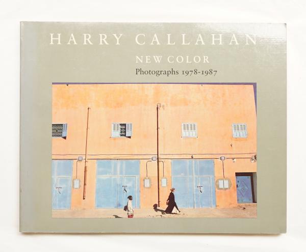 HARRY CALLAHAN NEW COLOR PHOTOGRAPHS 1978-1987(著 : HARRY CALLAHAN
