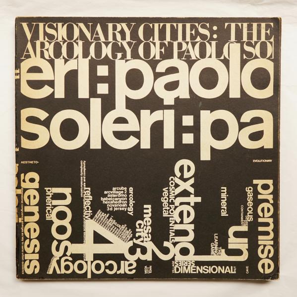 VISIONARY CITIES: THE ARCOLOGY OF PAOLO SOLERI(著 : Paolo Soleri