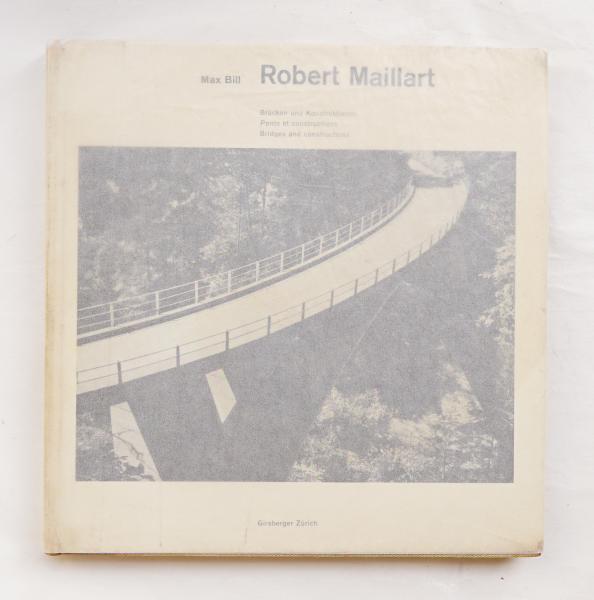 Max Bill: Robert Maillart レア本