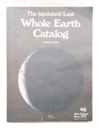 The (updated) Last Whole Earth Catalog: Access to Tools 16th Edition