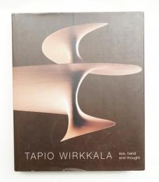 Tapio Wirkkala: Eye Hand and Thought(著 : Marianne Aav) / 古本