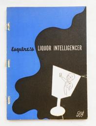 Esquire's LIQUOR INTELLIGENCER