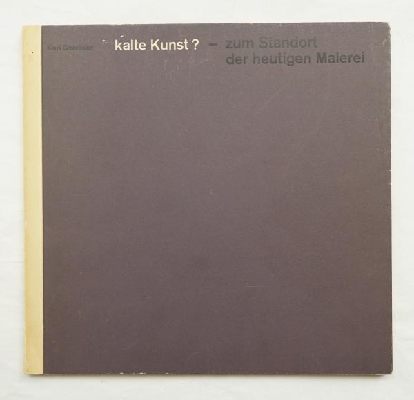 kalte Kunst? - zum Standort der heutigen Malerei(Karl Gerstner