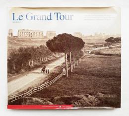 Le Grand Tour : in the photographs of travelers of 19th century
