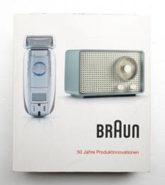 Braun : 50 Jahre Produktinnovationen