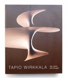 Tapio Wirkkala: Eye Hand and Thought
