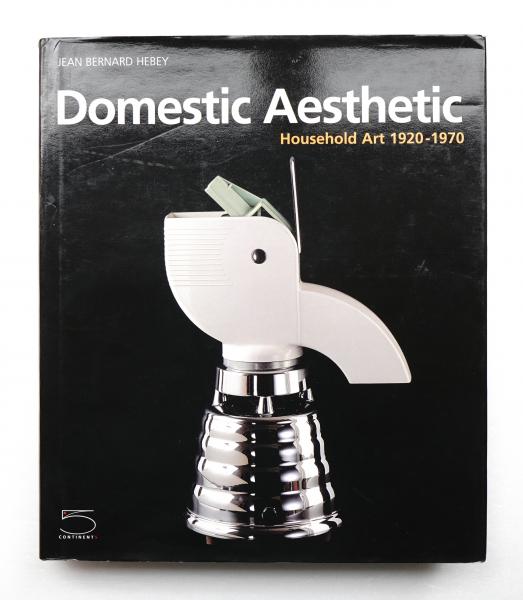趣味・スポーツ・実用 Domestic Aesthetic Household Art 1920- Domestic aesthetic : household art 1920-1970 | ¥3,300 - 日本の