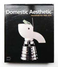 Domestic aesthetic : household art 1920-1970