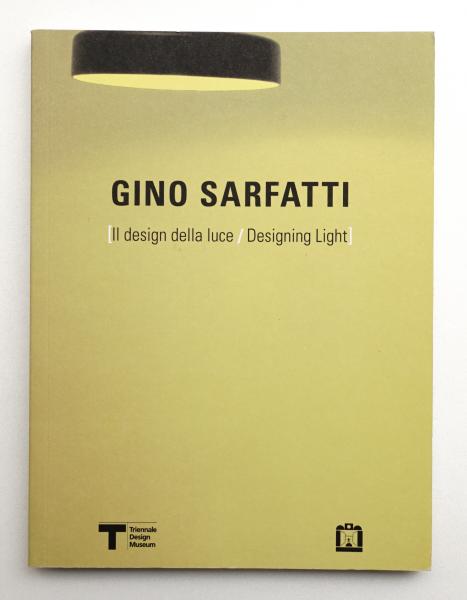 Gino Sarfatti Designing Light 作品集 Gino Sarfatti : il design della luce : designing light([testi di