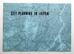 CITY PLANNING IN JAPAN