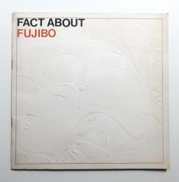 FACTS ABOUT FUJIBO